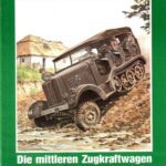 خرید و دانلود نسخه کامل کتاب Die mittleren Zugkraftwagen der Wehrmacht 1934-1945