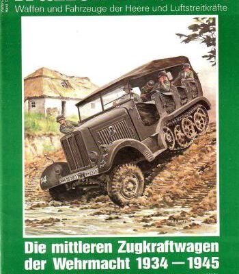 خرید و دانلود نسخه کامل کتاب Die mittleren Zugkraftwagen der Wehrmacht 1934-1945