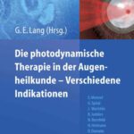 خرید و دانلود نسخه کامل کتاب Die photodynamische Therapie in der Augenheilkunde – Verschiedene Indikationen (German Edition)