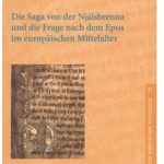 خرید و دانلود نسخه کامل کتاب Die Saga von der Njálsbrenna und die Frage nach dem Epos im europäischen Mittelalter