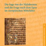 خرید و دانلود نسخه کامل کتاب Die Saga von der Njálsbrenna und die Frage nach dem Epos im europäischen Mittelalter