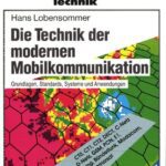 خرید و دانلود نسخه کامل کتاب Die Technik der modernen Mobilkommunikation: Grundlagen, Standards, Systeme und Anwendungen