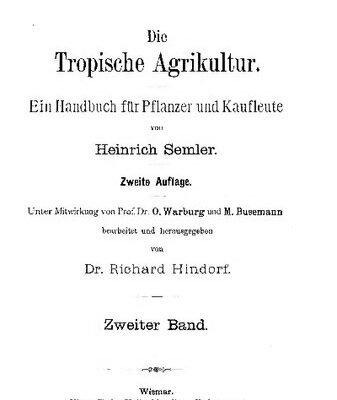 خرید و دانلود نسخه کامل کتاب Die Tropische Agrikultur. Ein Handbuch für Pflanzer und Kaufleute von Heinrich Semler.