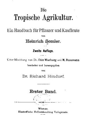 خرید و دانلود نسخه کامل کتاب Die Tropische Agrikultur. Ein Handbuch für Pflanzer und Kaufleute von Heinrich Semler.