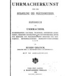 خرید و دانلود نسخه کامل کتاب Die Uhrmacherkunst und die Behandlung der Präzisionsuhren : Handbuch fur Uhrmacher, Hydrographen, Nautiker, Techniker, Angehende Astronomen, Reisende Geographen und Naturforscher