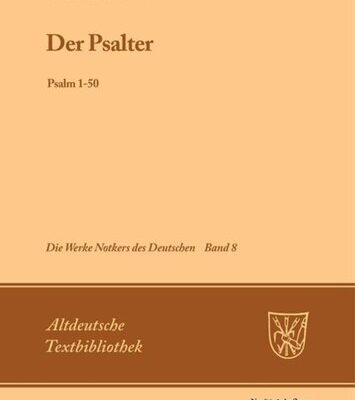 خرید و دانلود نسخه کامل کتاب Die Werke Notkers des Deutschen. Band 8. Der Psalter: Psalm 1-50