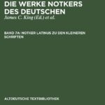 خرید و دانلود نسخه کامل کتاب Die Werke Notkers des Deutschen. Bd. 7A. Notker latinus zu den kleineren Schriften