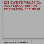 خرید و دانلود نسخه کامل کتاب Die zweite Philippica als Flugschrift in der späten Republik