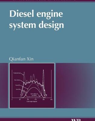 خرید و دانلود نسخه کامل کتاب Diesel Engine System Design (Woodhead Publishing in Mechanical Engineering)