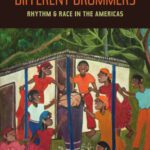 خرید و دانلود نسخه کامل کتاب Different Drummers: Rhythm and Race in the Americas (Music of the African Diaspora, Volume 14)