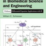 خرید و دانلود نسخه کامل کتاب Differential equation analysis in biomedical science and engineering : ordinary differential equation applications with R