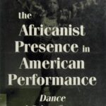 خرید و دانلود نسخه کامل کتاب Digging the Africanist Presence in American Performance: Dance and other contexts