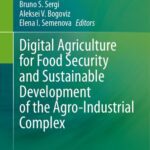 خرید و دانلود نسخه کامل کتاب Digital Agriculture for Food Security and Sustainable Development of the Agro-Industrial Complex