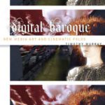 خرید و دانلود نسخه کامل کتاب Digital Baroque: New Media Art and Cinematic Folds (Electronic Mediations)