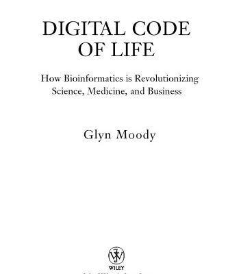 خرید و دانلود نسخه کامل کتاب Digital Code of Life: How Bioinformatics is Revolutionizing Science, Medicine, and Business