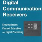 خرید و دانلود نسخه کامل کتاب Digital communication receivers: synchronization, channel estimation, and signal processing