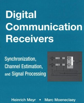 خرید و دانلود نسخه کامل کتاب Digital communication receivers: synchronization, channel estimation, and signal processing
