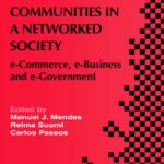 خرید و دانلود نسخه کامل کتاب Digital Communities in a Networked Society: e-Commerce, e-Business and e-Government (IFIP International Federation for Information Processing)