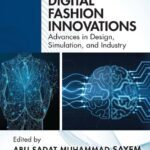 خرید و دانلود نسخه کامل کتاب Digital Fashion Innovations: Advances in Design, Simulation, and Industry