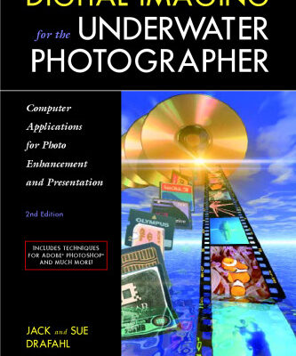 خرید و دانلود نسخه کامل کتاب Digital Imaging for the Underwater Photographer, Second edition