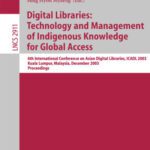 خرید و دانلود نسخه کامل کتاب Digital Libraries: Technology and Management of Indigenous Knowledge for Global Access: 6th International Conference on Asian Digital Libraries, ICADL 2003, Kuala Lumpur, Malaysia, December 8-12, 2003. Proceedings