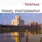 خرید و دانلود نسخه کامل کتاب Digital Masters: Travel Photography: Documenting the World’s People & Places