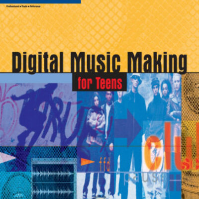 خرید و دانلود نسخه کامل کتاب Digital Music Making for Teens