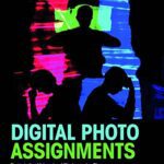 خرید و دانلود نسخه کامل کتاب Digital Photo Assignments: Projects for All Levels of Photography Classes