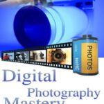 خرید و دانلود نسخه کامل کتاب Digital Photography Mastery