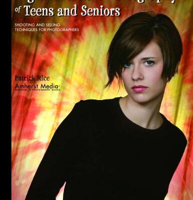 خرید و دانلود نسخه کامل کتاب Digital Portrait Photography of Teens and Seniors: Shooting and Selling Techniques for Photographers