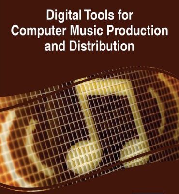 خرید و دانلود نسخه کامل کتاب Digital Tools for Computer Music Production and Distribution