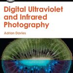 خرید و دانلود نسخه کامل کتاب Digital Ultraviolet and Infrared Photography