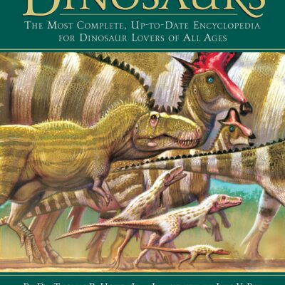 خرید و دانلود نسخه کامل کتاب Dinosaurs: The Most Complete, Up-to-Date Encyclopedia for Dinosaur Lovers of All Ages