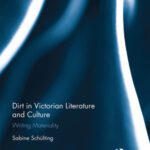خرید و دانلود نسخه کامل کتاب Dirt in Victorian Literature and Culture: Writing Materiality