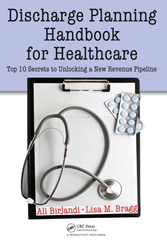 خرید و دانلود نسخه کامل کتاب Discharge Planning Handbook for Healthcare: Top 10 Secrets to Unlocking a New Revenue Pipeline_68f5b3aa9579d.jpeg خرید و دانلود نسخه کامل کتاب Discharge Planning Handbook for Healthcare: Top 10 Secrets to Unlocking a New Revenue Pipeline
