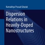 خرید و دانلود نسخه کامل کتاب Dispersion Relations in Heavily-Doped Nanostructures