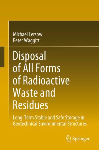 خرید و دانلود نسخه کامل کتاب Disposal of All Forms of Radioactive Waste and Residues. Long-Term Stable and Safe Storage in Geotechnical Environmental Structures_68f49bca740f5.jpeg خرید و دانلود نسخه کامل کتاب Disposal of All Forms of Radioactive Waste and Residues. Long-Term Stable and Safe Storage in Geotechnical Environmental Structures
