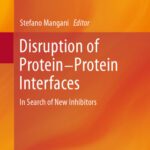 خرید و دانلود نسخه کامل کتاب Disruption of Protein-Protein Interfaces: In Search of New Inhibitors