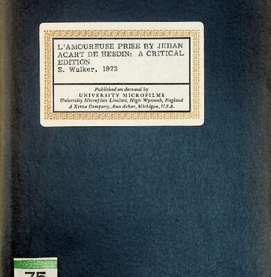 خرید و دانلود نسخه کامل کتاب [Dissertation] L’Amoureuse Prise by Jehan Acart de Hesdin. A Critical Edition