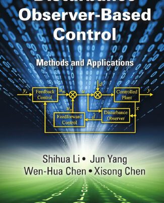 خرید و دانلود نسخه کامل کتاب Disturbance Observer-Based Control: Methods and Applications