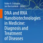 خرید و دانلود نسخه کامل کتاب DNA and RNA Nanobiotechnologies in Medicine: Diagnosis and Treatment of Diseases