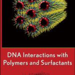 خرید و دانلود نسخه کامل کتاب DNA Interactions with Polymers and Surfactants