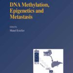 خرید و دانلود نسخه کامل کتاب DNA Methylation, Epigenetics and Metastasis (Cancer Metastasis – Biology and Treatment)