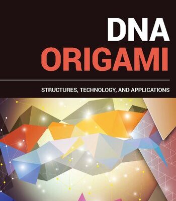 خرید و دانلود نسخه کامل کتاب DNA Origami: Structures, Technology, and Applications