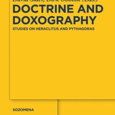 خرید و دانلود نسخه کامل کتاب Doctrine and Doxography: Studies on Heraclitus and Pythagoras