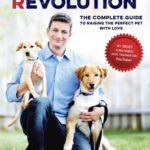 خرید و دانلود نسخه کامل کتاب Dog Training Revolution: The Complete Guide to Raising the Perfect Pet with Love