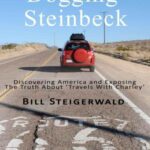 خرید و دانلود نسخه کامل کتاب Dogging Steinbeck: How I went in search of John Steinbeck’s America, found my own America, and exposed the truth about ‘Travels With Charley’