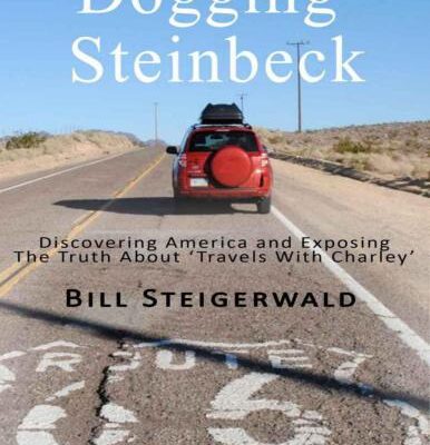 خرید و دانلود نسخه کامل کتاب Dogging Steinbeck: How I went in search of John Steinbeck’s America, found my own America, and exposed the truth about ‘Travels With Charley’