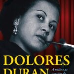 خرید و دانلود نسخه کامل کتاب Dolores Duran: a noite e as canções de uma mulher fascinante