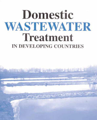 خرید و دانلود نسخه کامل کتاب Domestic Wastewater Treatment in Developing Countries